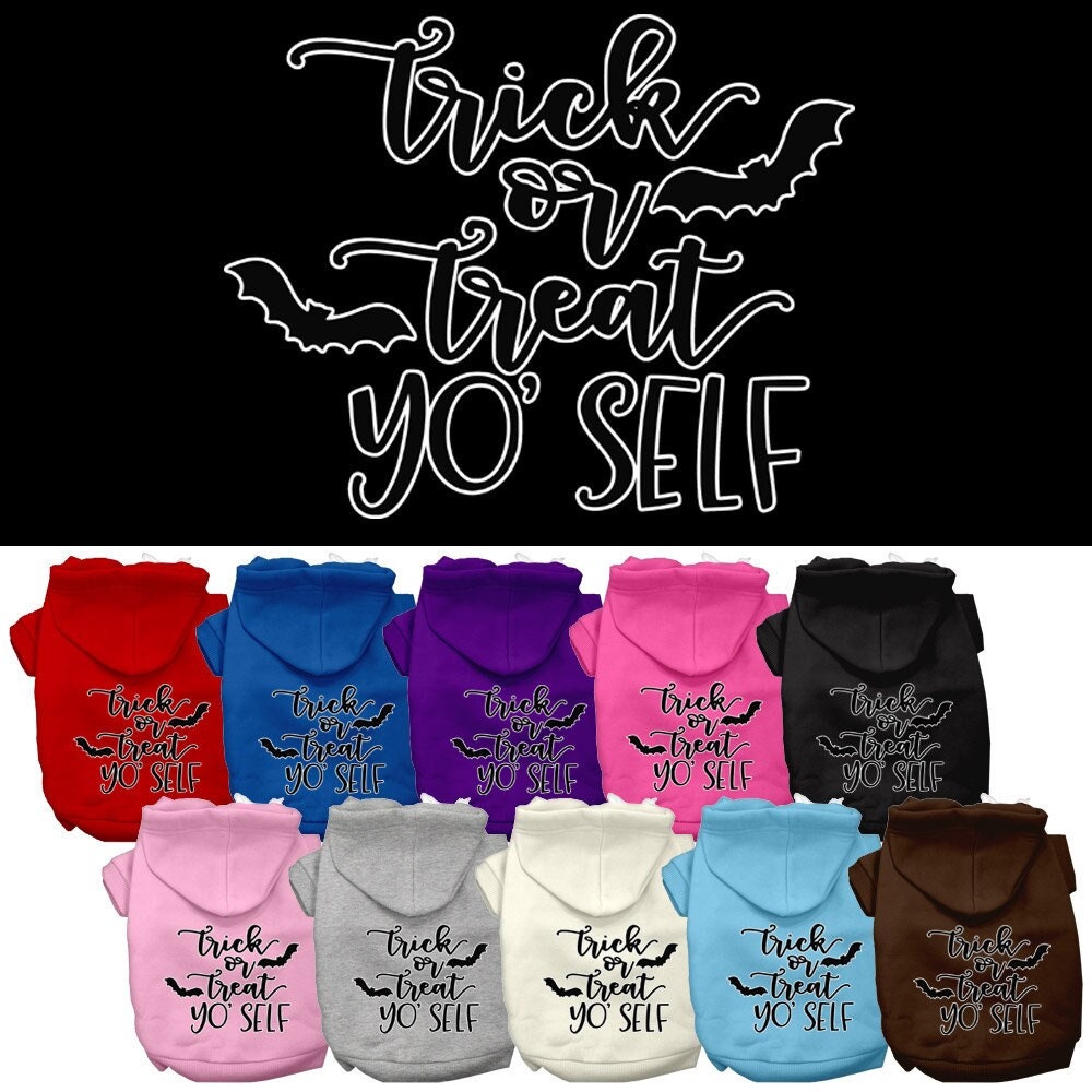 Halloween Pet Hoodie Screen Printed, "Trick Or Treat Yo' Self"